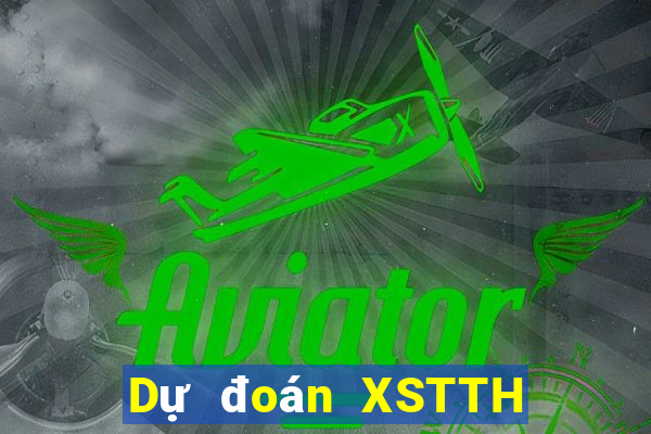 Dự đoán XSTTH ngày 27