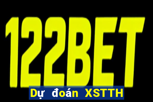 Dự đoán XSTTH ngày 27