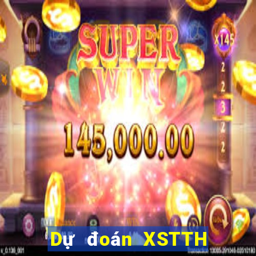 Dự đoán XSTTH ngày 27