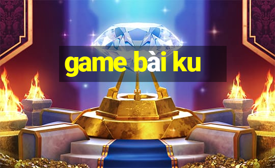 game bài ku