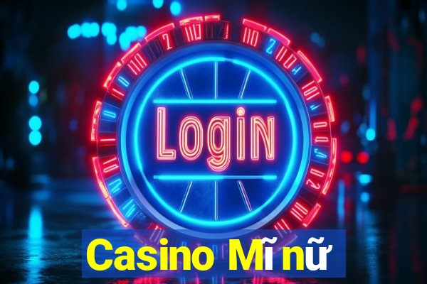 Casino Mĩnữ