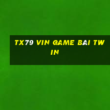 Tx79 Vin Game Bài Twin