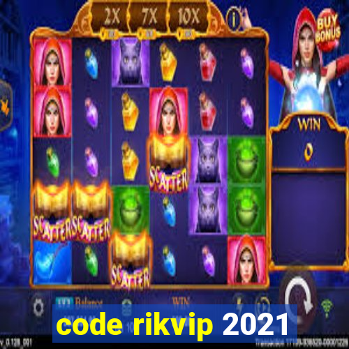 code rikvip 2021