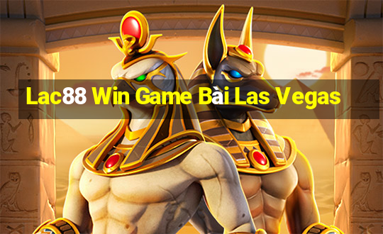 Lac88 Win Game Bài Las Vegas