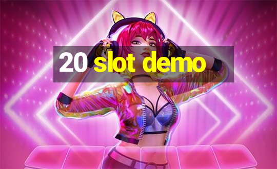 20 slot demo