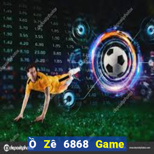 Ồ Zê 6868 Game Bài 52