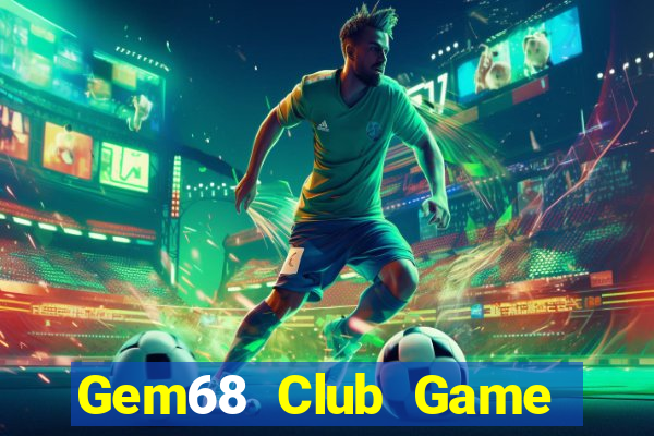 Gem68 Club Game Bài Casino