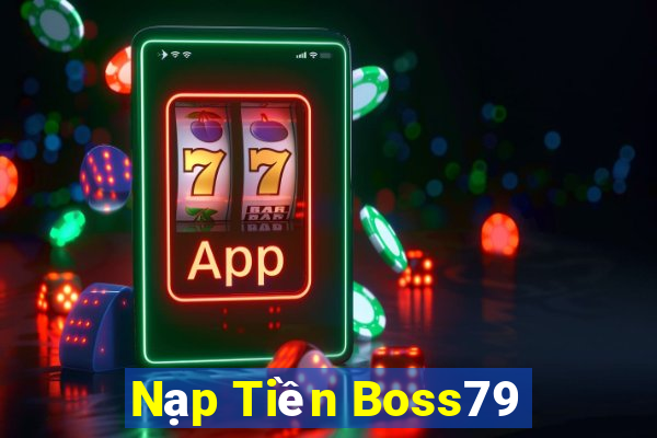 Nạp Tiền Boss79