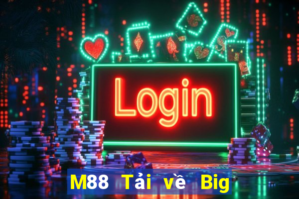 M88 Tải về Big Governor Android