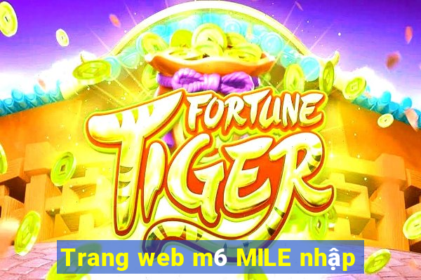 Trang web m6 MILE nhập