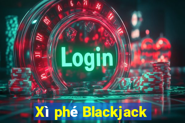 Xì phé Blackjack