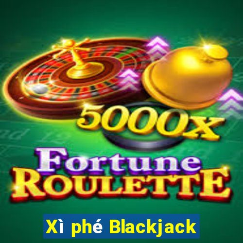 Xì phé Blackjack