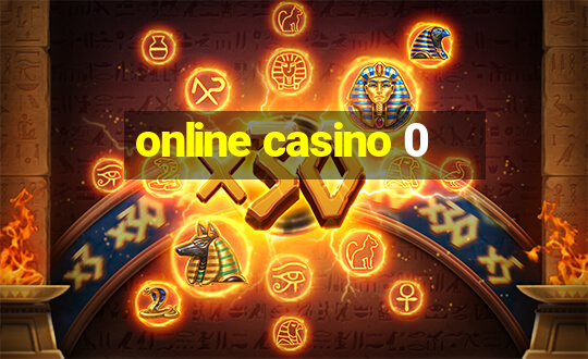 online casino 0