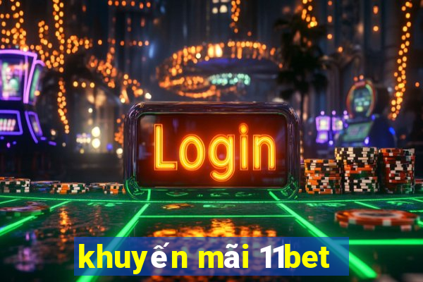 khuyến mãi 11bet