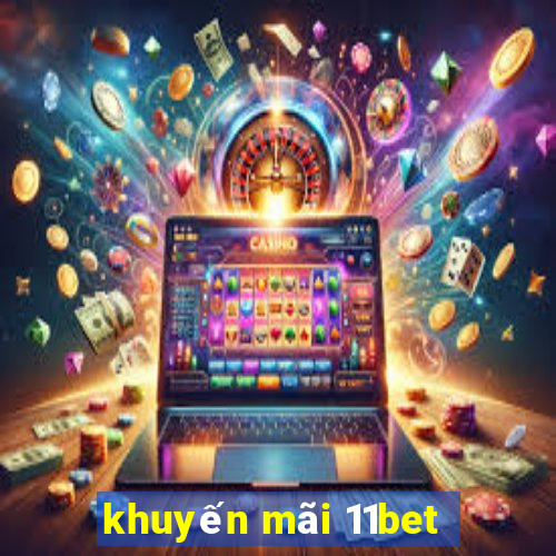 khuyến mãi 11bet