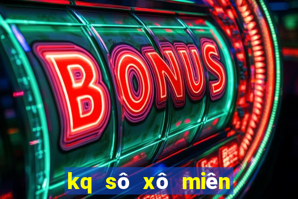 kq sô xô miên băc hôm nay