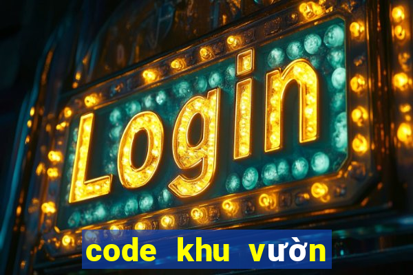 code khu vườn trên mây 2022