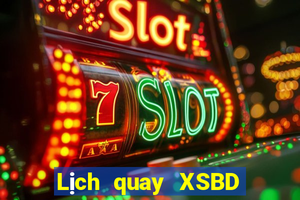 Lịch quay XSBD ngày 1