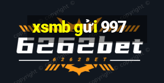 xsmb gửi 997