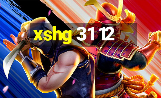 xshg 31 12