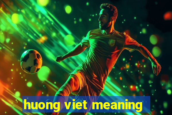 huong viet meaning