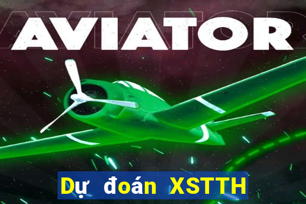 Dự đoán XSTTH ngày 18