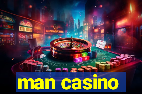 man casino