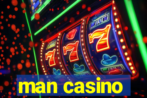 man casino