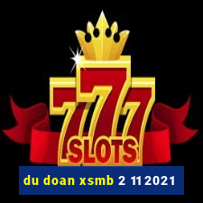 du doan xsmb 2 11 2021