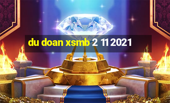 du doan xsmb 2 11 2021