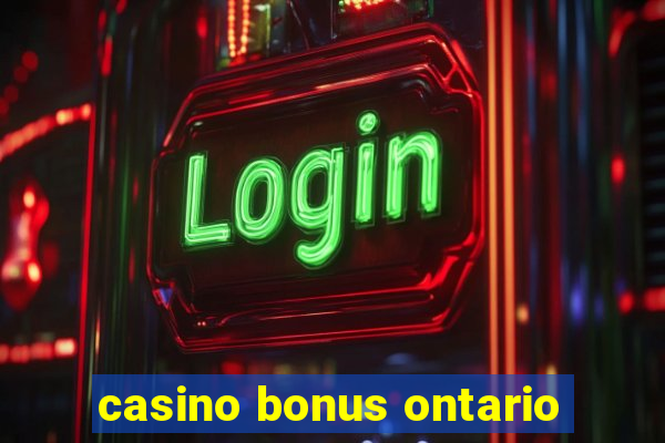 casino bonus ontario