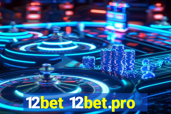 12bet 12bet.pro