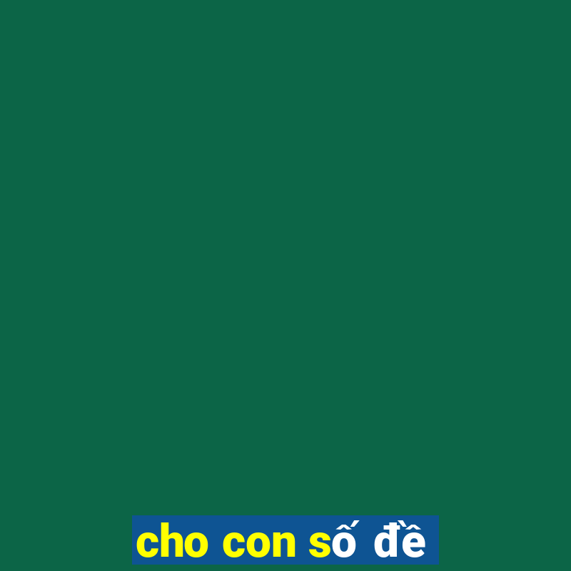 cho con số đề