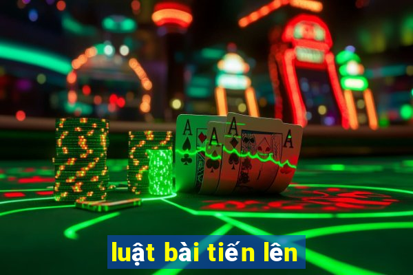 luật bài tiến lên