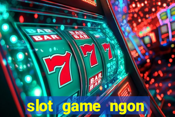 slot game ngon ngon club