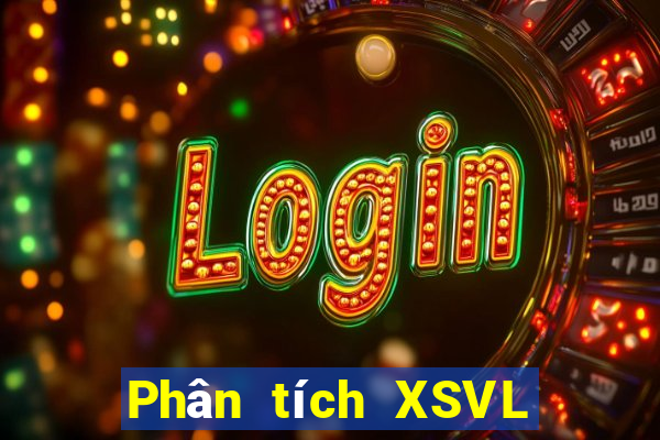 Phân tích XSVL ngày thứ năm