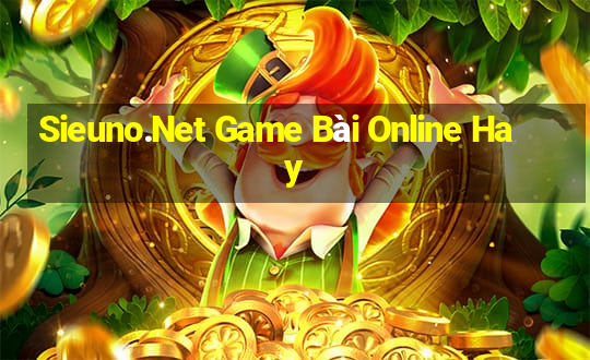 Sieuno.Net Game Bài Online Hay