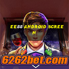 ee88 android screen