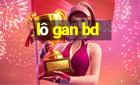 lô gan bd