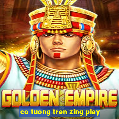 co tuong tren zing play