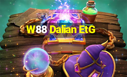 W88 Dalian EtG