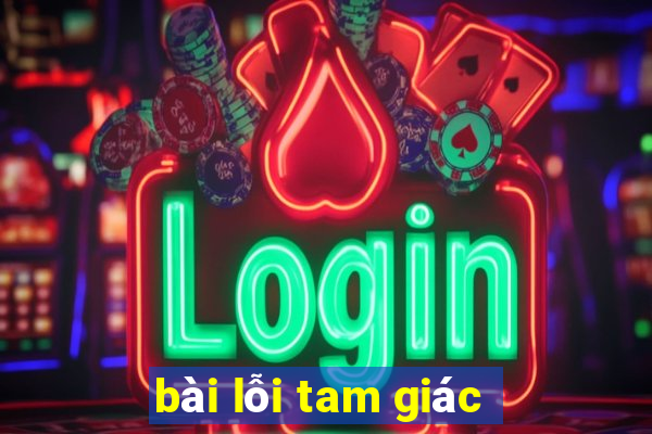 bài lỗi tam giác