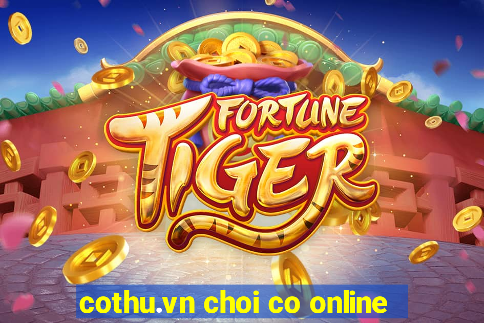 cothu.vn choi co online