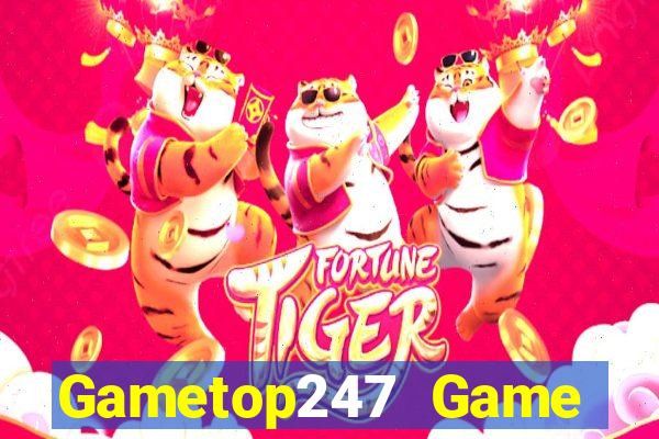 Gametop247 Game Bài Đổi Thưởng Uy Tín