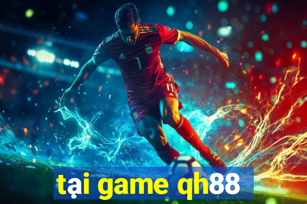 tại game qh88