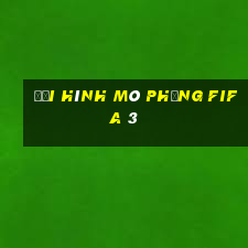 đội hình mô phỏng fifa 3