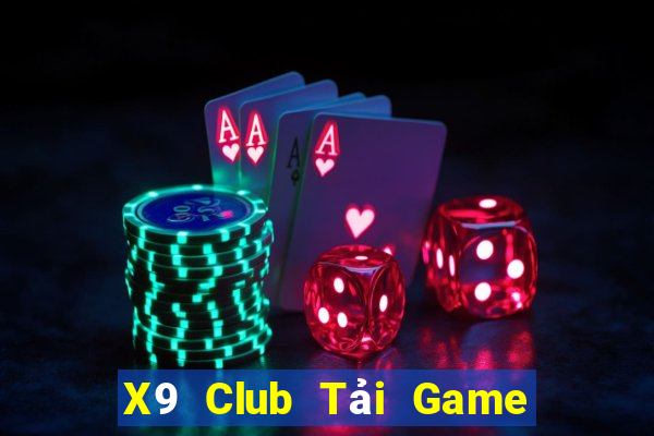 X9 Club Tải Game Bài Nhất Vip