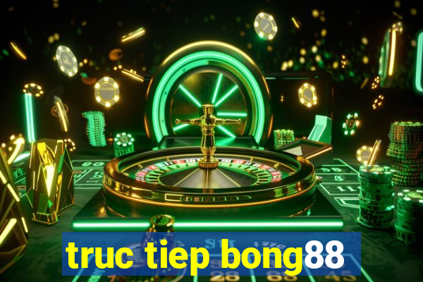 truc tiep bong88