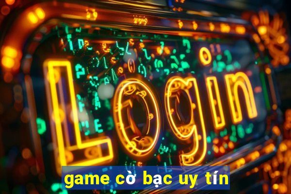 game cờ bạc uy tín