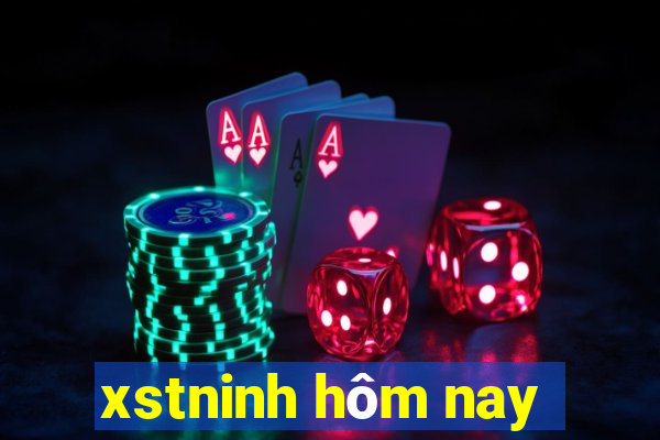 xstninh hôm nay